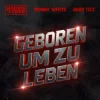 Cover Harris & Ford & ROBIN WHITE & Bass Tixx - Geboren um zu Leben Harris & Ford & ROBIN WHITE & Bass Tixx - Geboren um zu Leben