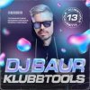 Cover DJ BAUR - KLUBBTOOLS 13 Track 06 DJ BAUR - KLUBBTOOLS 13 Track 06