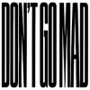 Cover LYRIQ - DON'T GO MAD LYRIQ - DON'T GO MAD