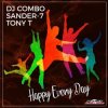 DJ Combo, Sander-7, Tony T - Happy Every Day (Original Mix)