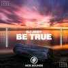 Cover DJ JEDY - Be True DJ JEDY - Be True