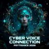 Cover Cyber Voice - Connection Psy Trance 2026 (Mix) Cyber Voice - Connection Psy Trance 2026 (Mix)