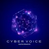 Cover Cyber Voice - Quantum Dreamscape Cyber Voice - Quantum Dreamscape