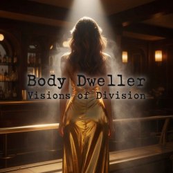 Cover Visions of Division - Body Dweller