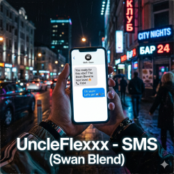 Cover UncleFlexxx - SMS (Swan Blend)