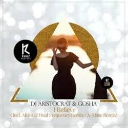 Cover DJ Aristocrat & Gosha - I Believe (A-Mase Remix)