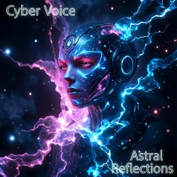 Cover Cyber Voice - Astral Reflections (Mix)