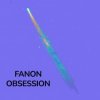 Cover FANON - OBSESSION FANON - OBSESSION