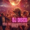 Cover DJ Disco - Ein gebrochenes Herz DJ Disco - Ein gebrochenes Herz