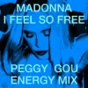 Cover Madonna - I Feel So Free (Peggy Gou Energy Mix) Madonna - I Feel So Free (Peggy Gou Energy Mix)
