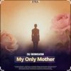 Cover Dj Bobojon - My Only Mother Dj Bobojon - My Only Mother