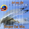 Cover Sweet TB - Let Me Fly (Sergey Zar Mix) Sweet TB - Let Me Fly (Sergey Zar Mix)