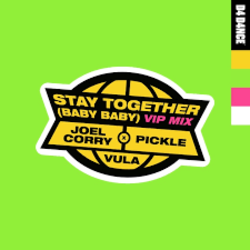 Cover Joel Corry & Pickle feat. Vula - Stay Together (Baby Baby) (VIP Mix)