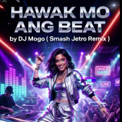 Cover DJ Mogo (Smash Jetro Remix) - Hawak Mo Ang Beat