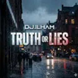 Cover DJ.ILHAM - Truth or Lies