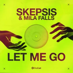 Cover Skepsis & Mila Falls - Let Me Go