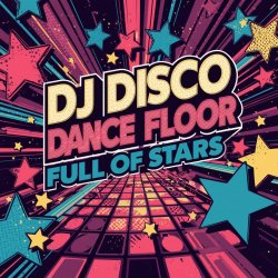 DJ Disco - Dance Floor Full of Stars (Extended Mix)