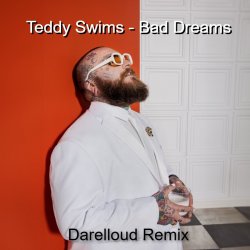 Cover Teddy Swims - Bad Dreams (Darelloud Remix)
