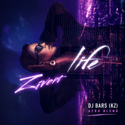 Cover Zivert x Silver Ace - Life (DJ Bars(Kz) Afro Radio Blend)