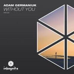 Adam Germaniuk - Without You (Extended Mix)