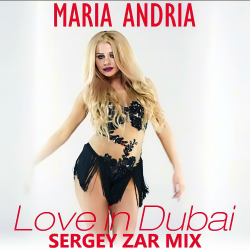Cover Maria Andria - Love in Dubai (Sergey Zar Mix)