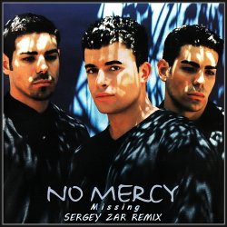 Cover No Mercy - Missing (Sergey Zar Remix)