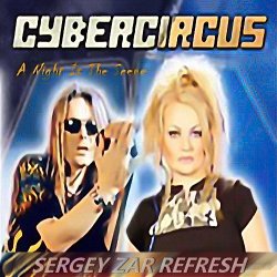 Cover Cybercircus - A Night Is The Scene (Sergey Zar Refresh)