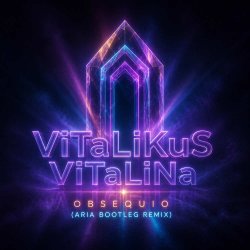 Cover ViTaLiKuS - Obsequio (Aria Bootleg Remix)