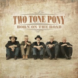 Cover Two Tone Pony - Born On The Road