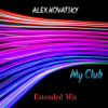 Cover Alex Novatsky - My Club (Extended Mix) Alex Novatsky - My Club (Extended Mix)