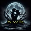 Cover Alex Novatsky - You And Me (Extended Mix) Alex Novatsky - You And Me (Extended Mix)