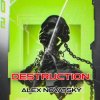 Alex Novatsky - Destruction (Extended Mix)