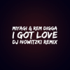 Cover MiyaGi & Эндшпиль, Рем Дигга - I Got Love (DJ Nowitzki Remix 2026) MiyaGi & Эндшпиль, Рем Дигга - I Got Love (DJ Nowitzki Remix 2026)