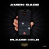 Amen Sage - Please Hold