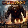 Cover GGrossy - Cant Stop Me GGrossy - Cant Stop Me
