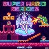 Cover Angel-69 - Super Mario (The Beautiful Princess Remix by Angel-69) Angel-69 - Super Mario (The Beautiful Princess Remix by Angel-69)