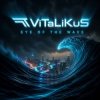 Cover ViTaLiKuS - Eye of the Wave ViTaLiKuS - Eye of the Wave