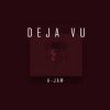 Cover Jam Music - Deja Vu Jam Music - Deja Vu