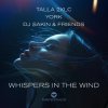 Cover Talla 2XLC x York x DJ Sakin & Friends - Whispers In The Wind (Extended Mix) Talla 2XLC x York x DJ Sakin & Friends - Whispers In The Wind (Extended Mix)