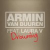 Cover Armin van Buuren feat. Laura V - Drowning (Radio Edit) Armin van Buuren feat. Laura V - Drowning (Radio Edit)