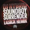 Cover DJ Hybrid - Soundboy Surrender (Crossy Remix) DJ Hybrid - Soundboy Surrender (Crossy Remix)