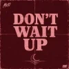 Cover MOTi - Don't Wait Up MOTi - Don't Wait Up