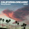 Cover Benny Benassi & dualité - California Dreamin' Benny Benassi & dualité - California Dreamin'