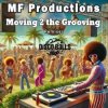 Cover MF Productions - Moving 2 the Grooving (Vince Michaelson Remix) MF Productions - Moving 2 the Grooving (Vince Michaelson Remix)