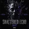 Cover Shattered Echo - SLXT Shattered Echo - SLXT