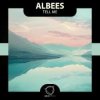 Cover Albees - Tell Me Albees - Tell Me