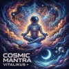 Cover ViTaLiKuS - Cosmic Mantra ViTaLiKuS - Cosmic Mantra