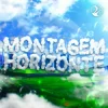 Cover DJ FKU - MONTAGEM HORIZONTE DJ FKU - MONTAGEM HORIZONTE