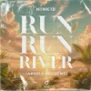 Cover Ninkid - Run Run River (Angels Above Me) Ninkid - Run Run River (Angels Above Me)
