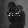 Cover V E N T U R A - TRUE LOVE V E N T U R A - TRUE LOVE